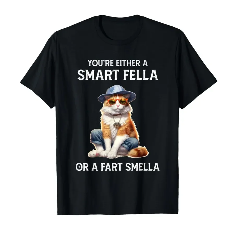 Smart Fella Fart Smella _ Funny Cool Cat Meme Humor T-shirt For Men Women 100% Cotton T Shirts Short Sleeve Tops 0403-2