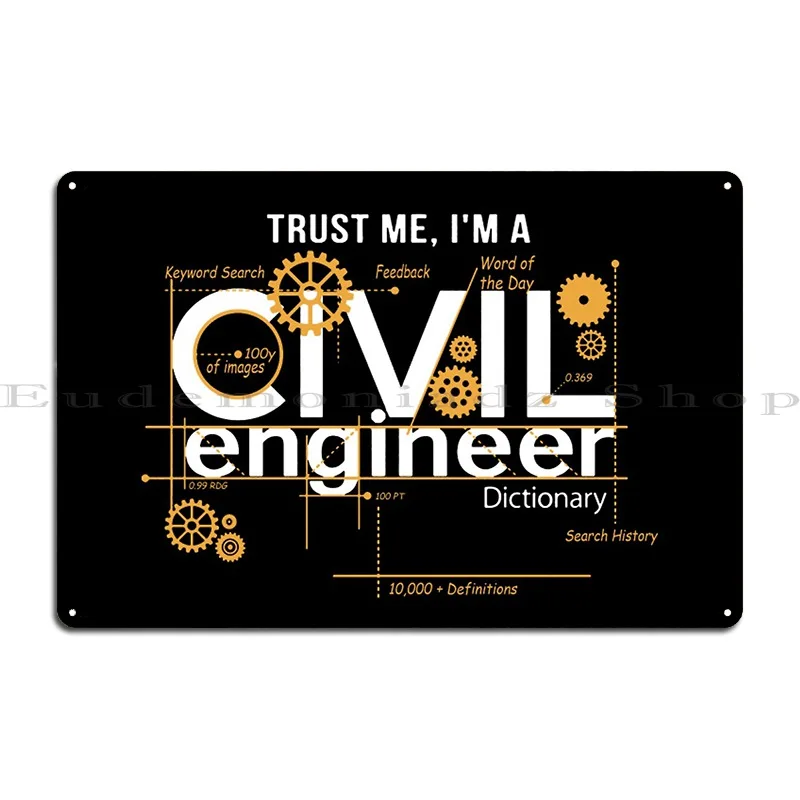 Civil Engineer Art Metal Plaque Poster Funny Living Room Wall Cave Customized Home Tin Sign Poster