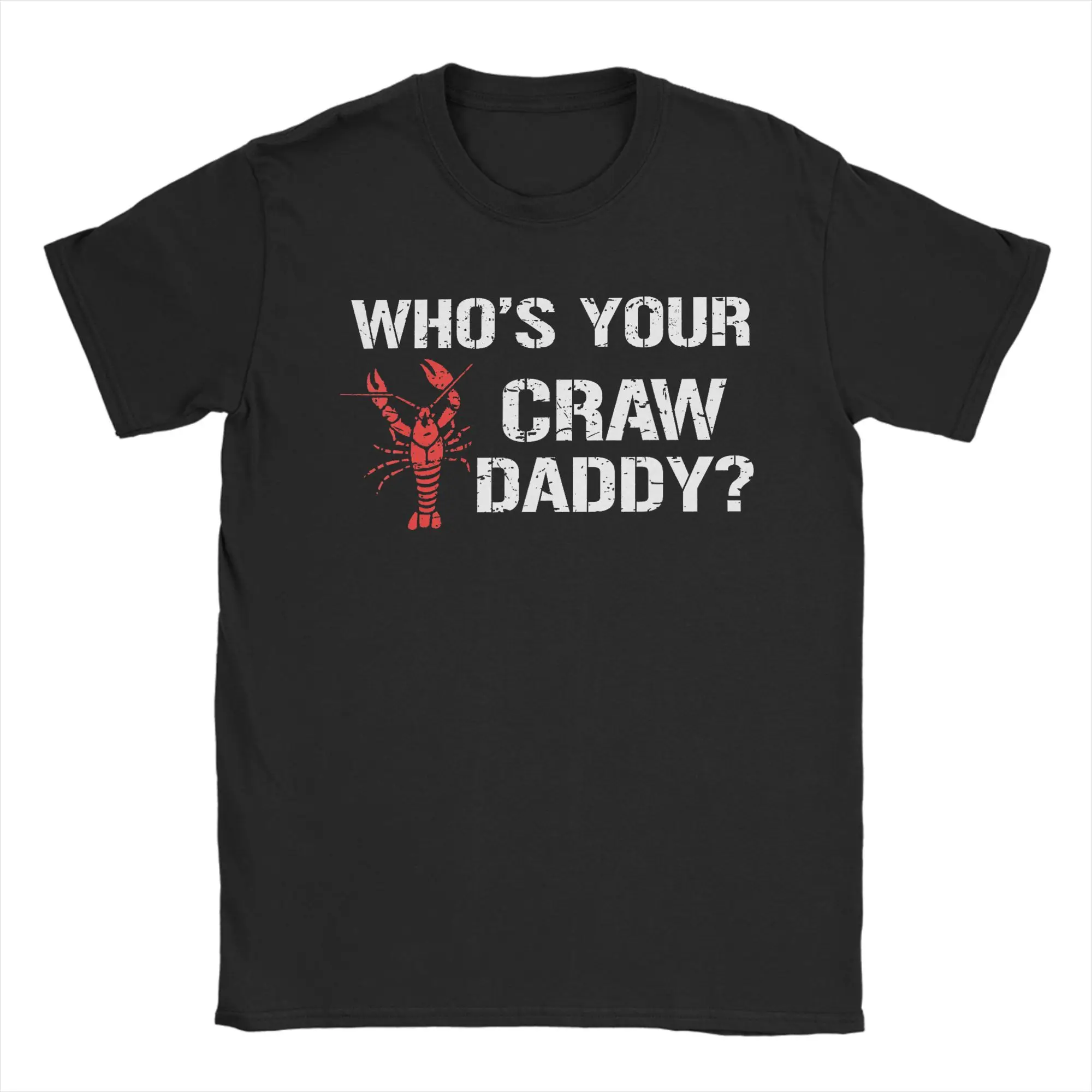 Who's Your Craw Daddy Shirt Crawfish Boil Funny Cajun Men T-Shirt Summer  Y2K Casual  Tshirt For Men Short Sleeves Top Tees