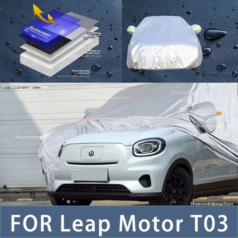 

For Leap Motor T03 Outdoor Protection Full Car Covers Snow Cover Sunshade Waterproof Dustproof Exterior Car accessories