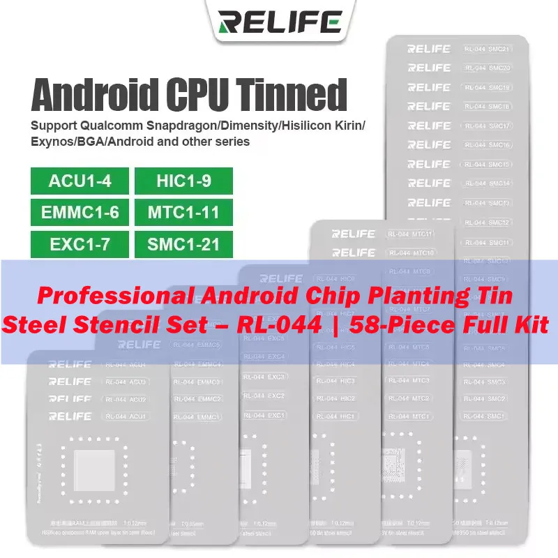 

RELIFE RL-044 58Pc Android CPU BGA Chip Planting Tin Reballing Stencils for Qualcomm Snapdragon/Dimensity/Hisilicon Kirin/Exynos