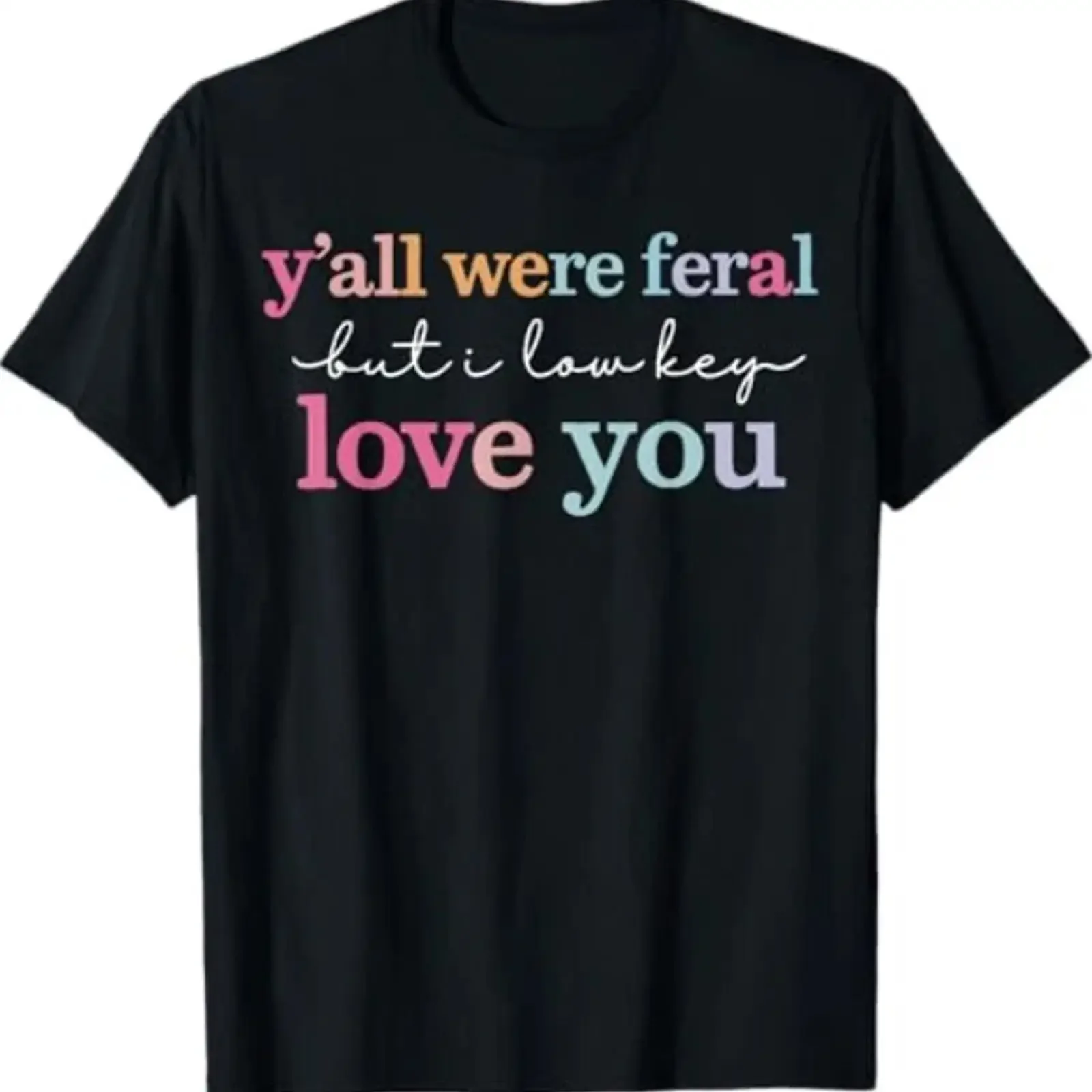 Camiseta Funny Teacher Y'all were Feral But I Lowkey Love You vintage Washed Soft graphic streetwear Versatile Casual fashion