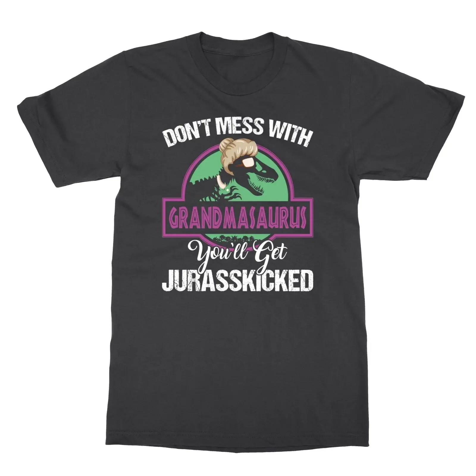 You Will Get Jurasskicked If You Mess With Grandmasaurus Unisex Tee Tshirt