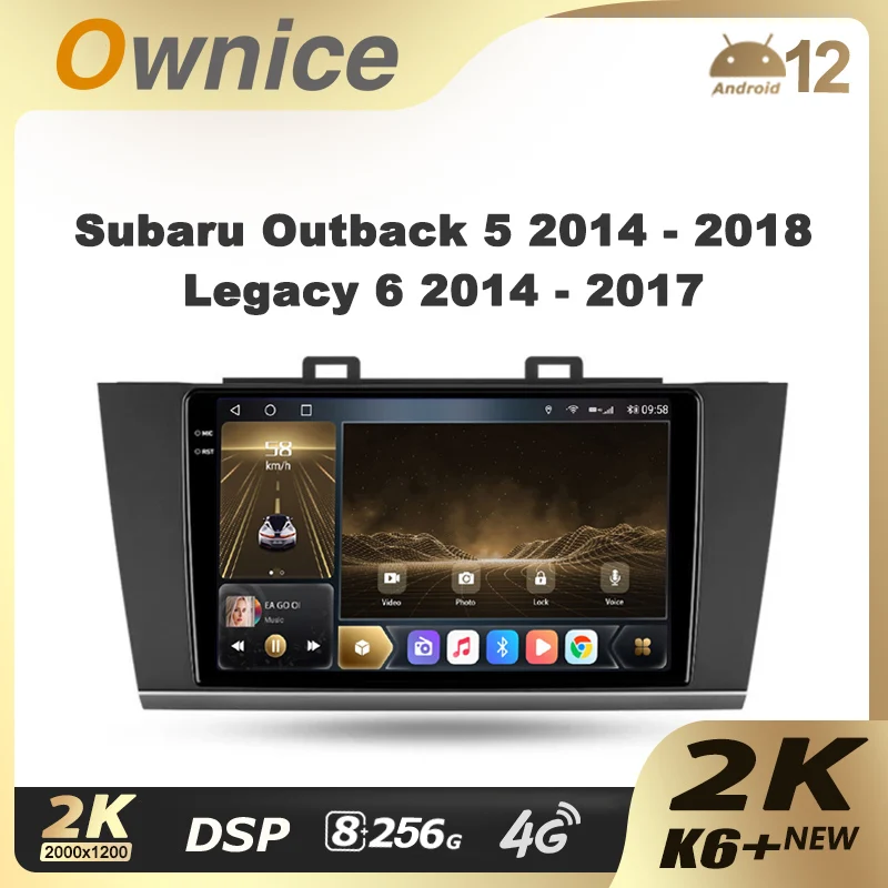 Ownice K6+ 2K for Subaru Outback 5 2014 - 2018 Legacy 6 2014 - 2017 Car Radio Video Navigation GPS Android 12 No 2din 2 Din DVD