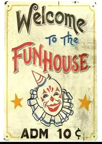 FUNHOUSE CIRCUS METAL TIN SIGN WELCOME TO THE FUNHOUSE CIRCUS FAIR CLOWN ART sign