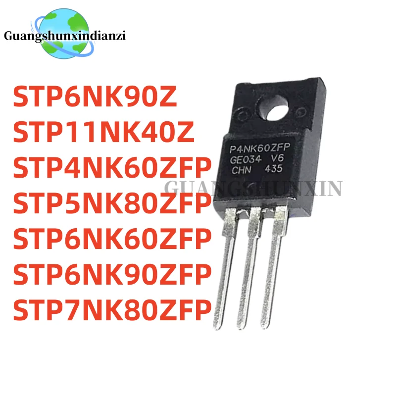 (10PCS) STP6NK90ZFP STP11NK40Z STP6NK90Z P6NK90ZFP STP4NK60ZFP STP5NK80ZFP STP6NK60ZFP STP7NK80ZFP P4NK60ZFP P5NK80ZFP P6NK60ZFP
