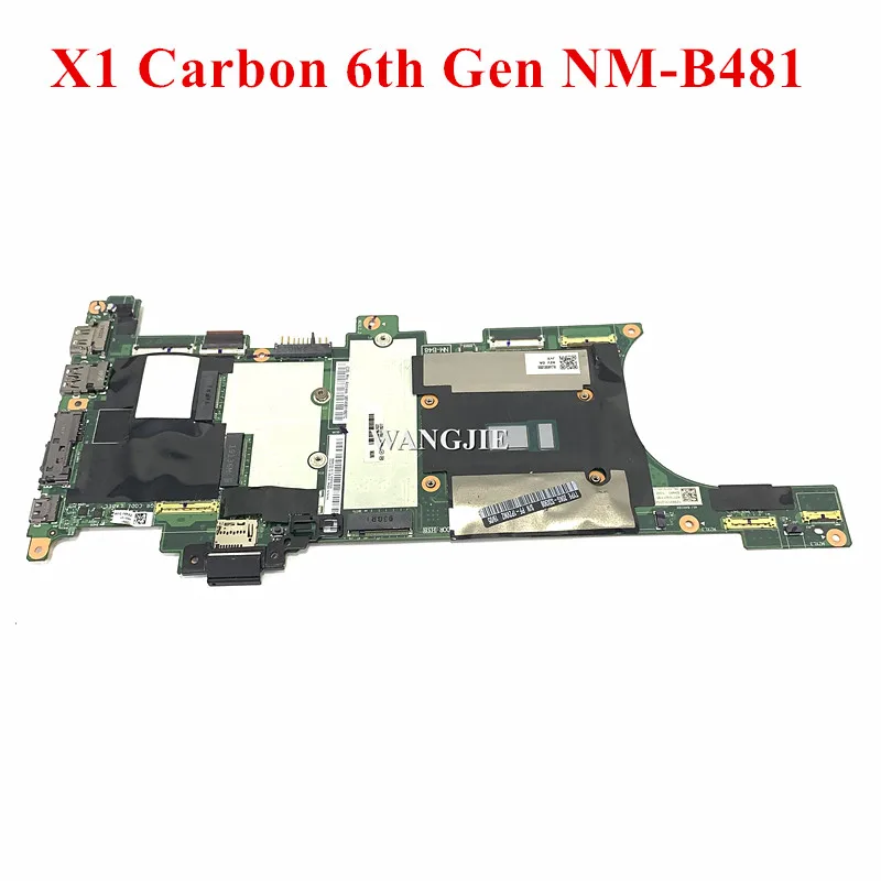 

01YR217 01YR214 01YR208 для ноутбука Lenovo ThinkPad X1 Carbon 6-го поколения, материнская плата NM-B481, 8G 16G RAM, 100% протестировано, в порядке