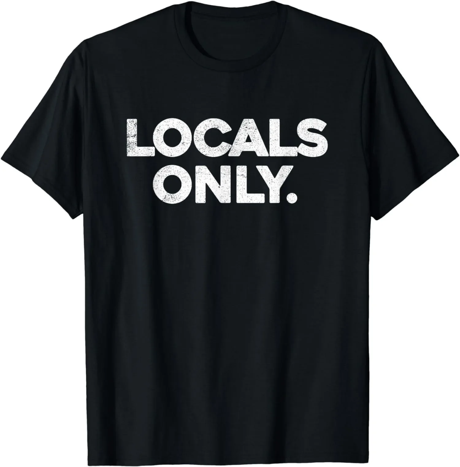 Locals Only Surfers Surf - Funny Slogan Unisex T-Shirt