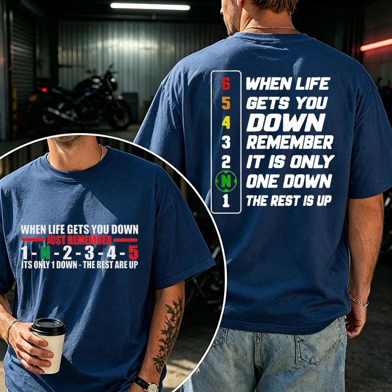 Summer New T-shirt Men When Life Gets You 1 Down 5 Up Motorcycle Shift Print Casual T Shirt Tees Plus Size Short Sleeve Tops