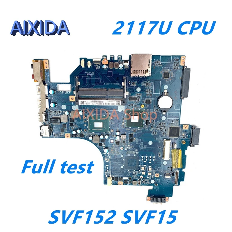 

AIXIDA DA0HK9MB6D0 A1945023A For sony viao SVF152 SVF15 SVF152A29M laptop motherboard Pentium 2117U CPU DDR3 HM70 Full test