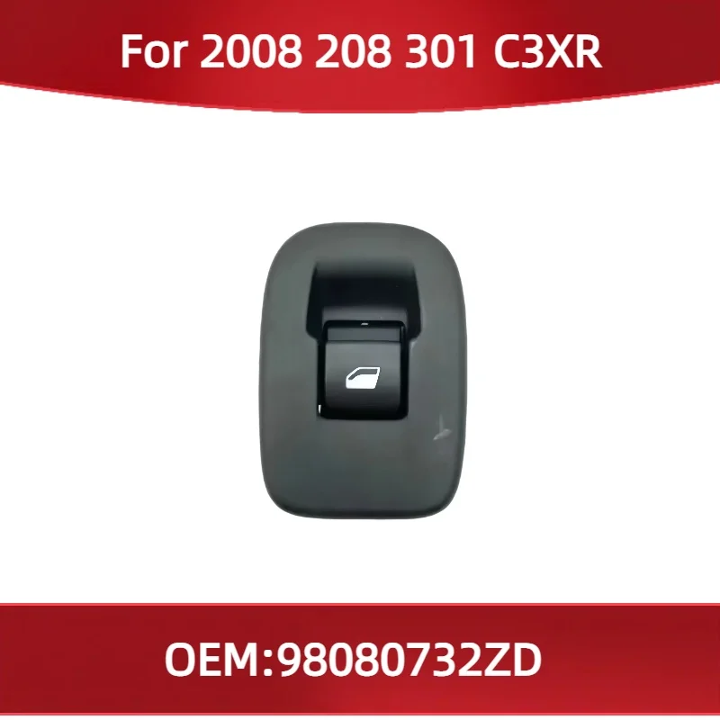 

98080732ZD For Peugeot 2008 208 301 Citroen C3XR Rear Door Glass Lifter Switch Without Stand