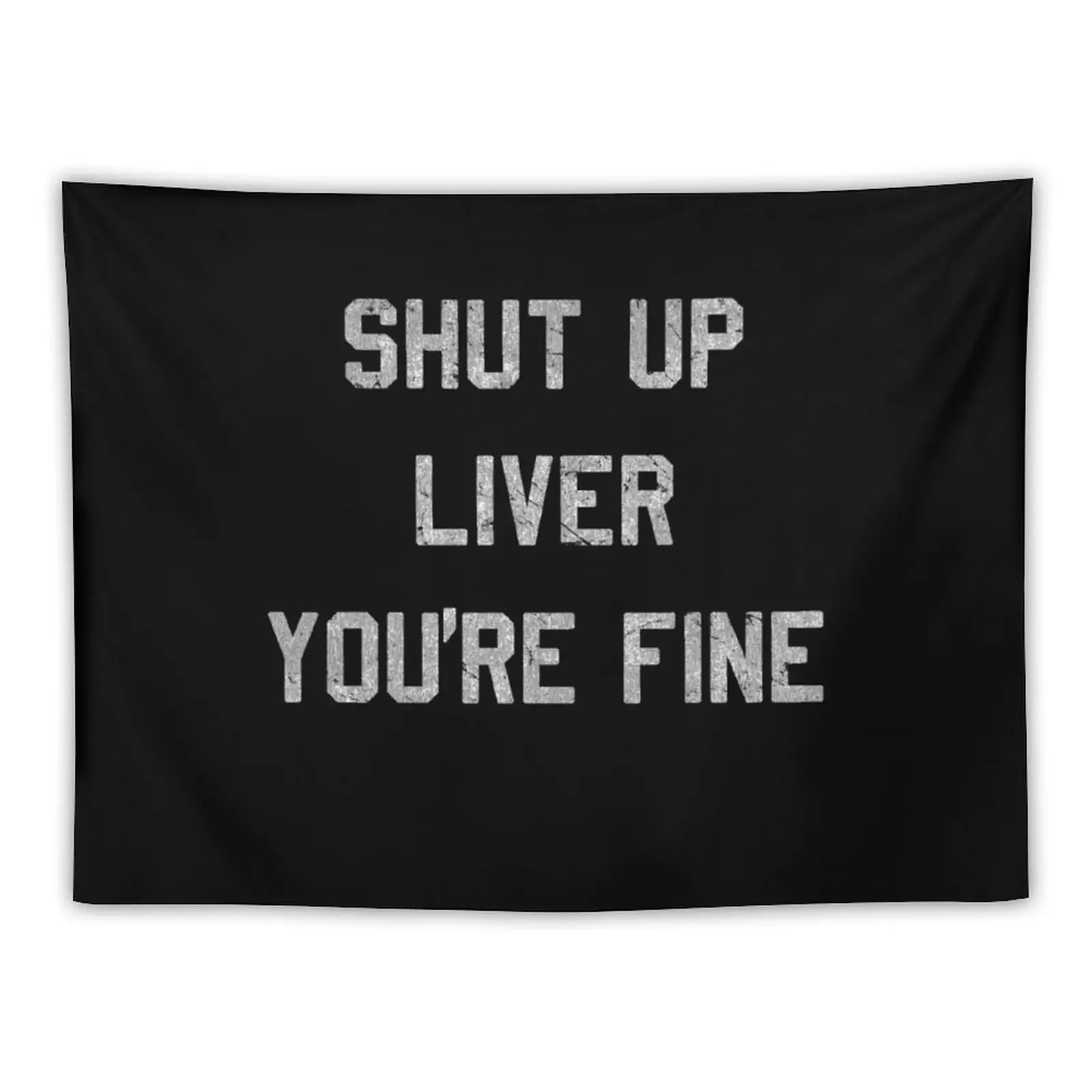 

Vintage Shut Up Liver You're Fine Tapestry Anime Decor Aesthetic Room Decorations Tapestry