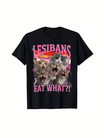 Lesbians Eat What Funny Offensive Cat Unhinged 90s Meme T-Shirt women t shirt aesthetic clothes