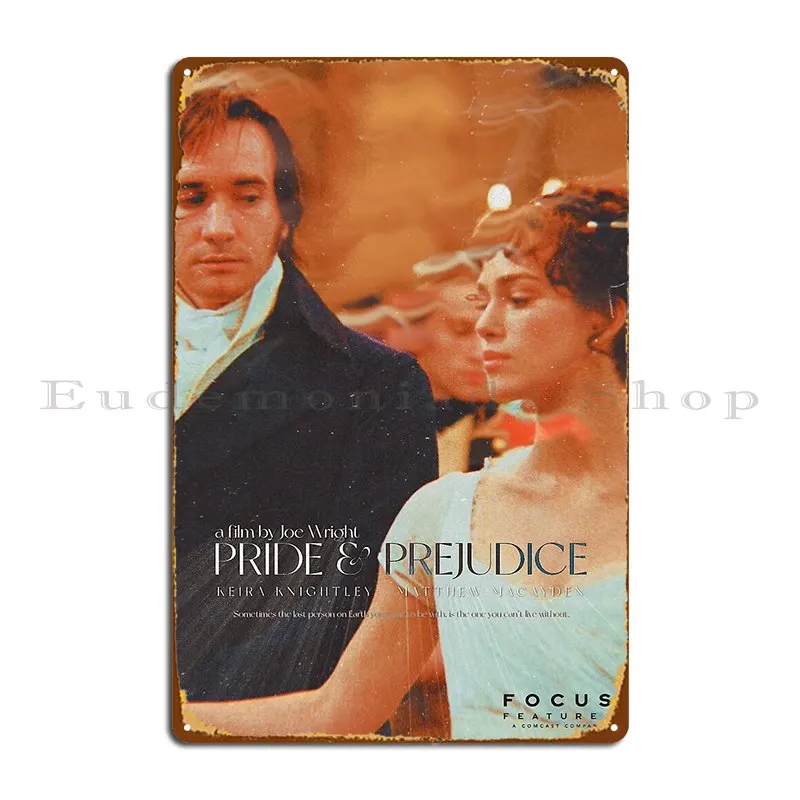 Pride And Prejudice 2005 Film Jane Austen Metal Sign Club Bar Printed Living Room Wall Custom Tin Sign Poster