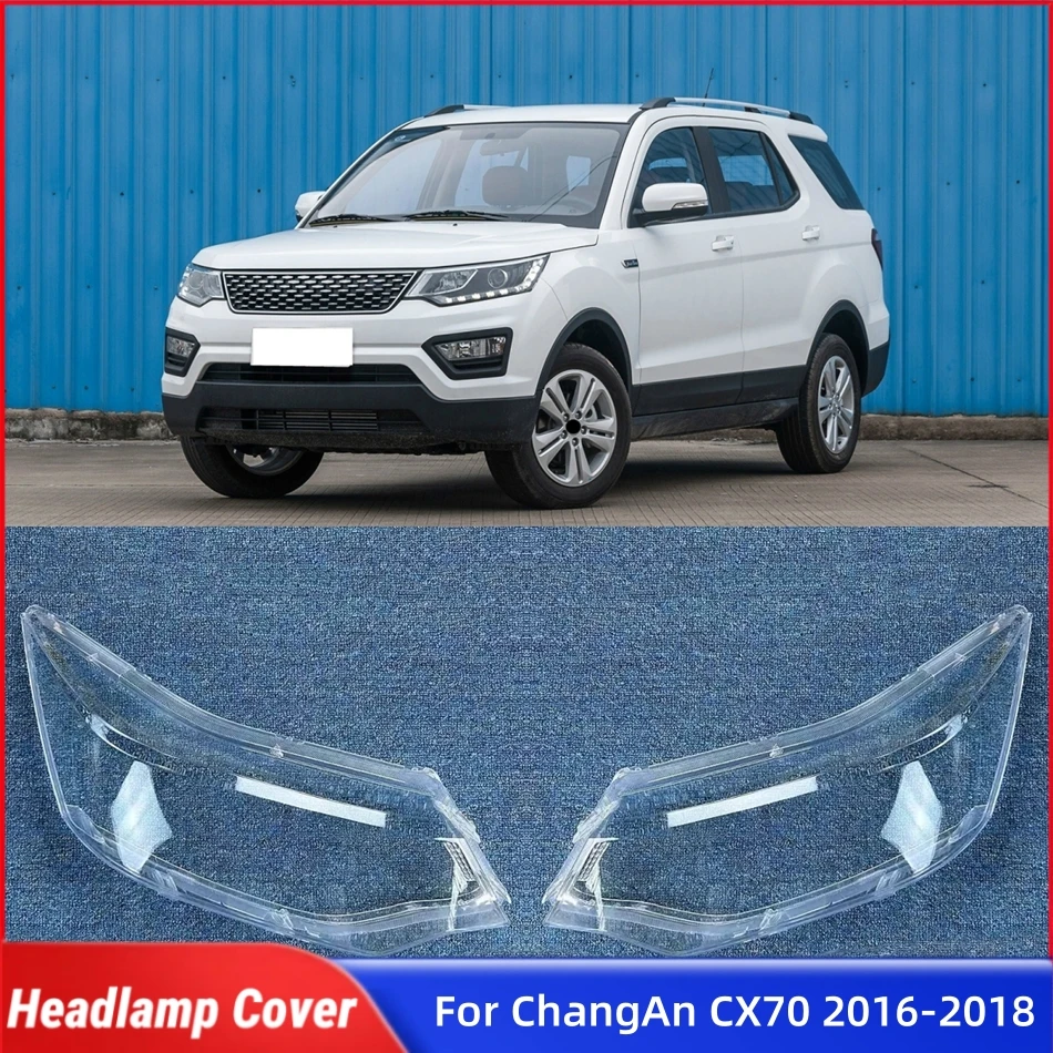 

Для ChangAn CX70 2016 2017 2018, запасные части для салона автомобиля, абажуры, корпус лампы, фары, линзы лампы