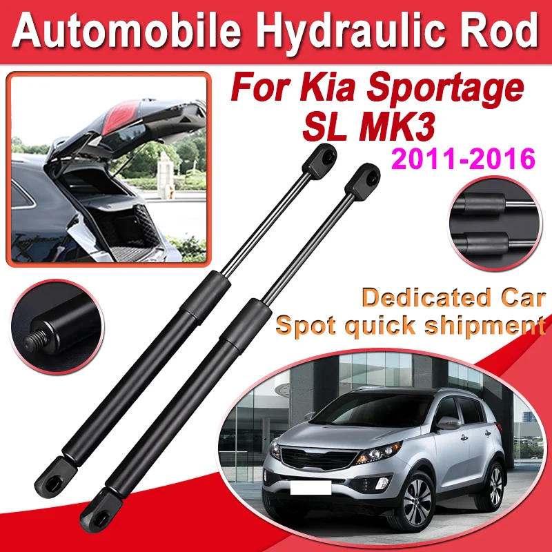 

For Kia Sportage SL MK3 2011-2016 Car Trunk Hydraulic Rod Trunk Tailgate Gas Strut Shock Strut Lift Supports Spring Accessories