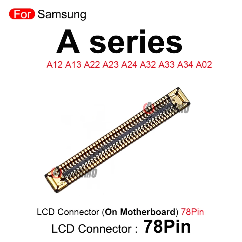 78Pins LCD Screen Connector Main Board For Samsung A12 A13 A22 A23 A24 A32 A33 A34 A02