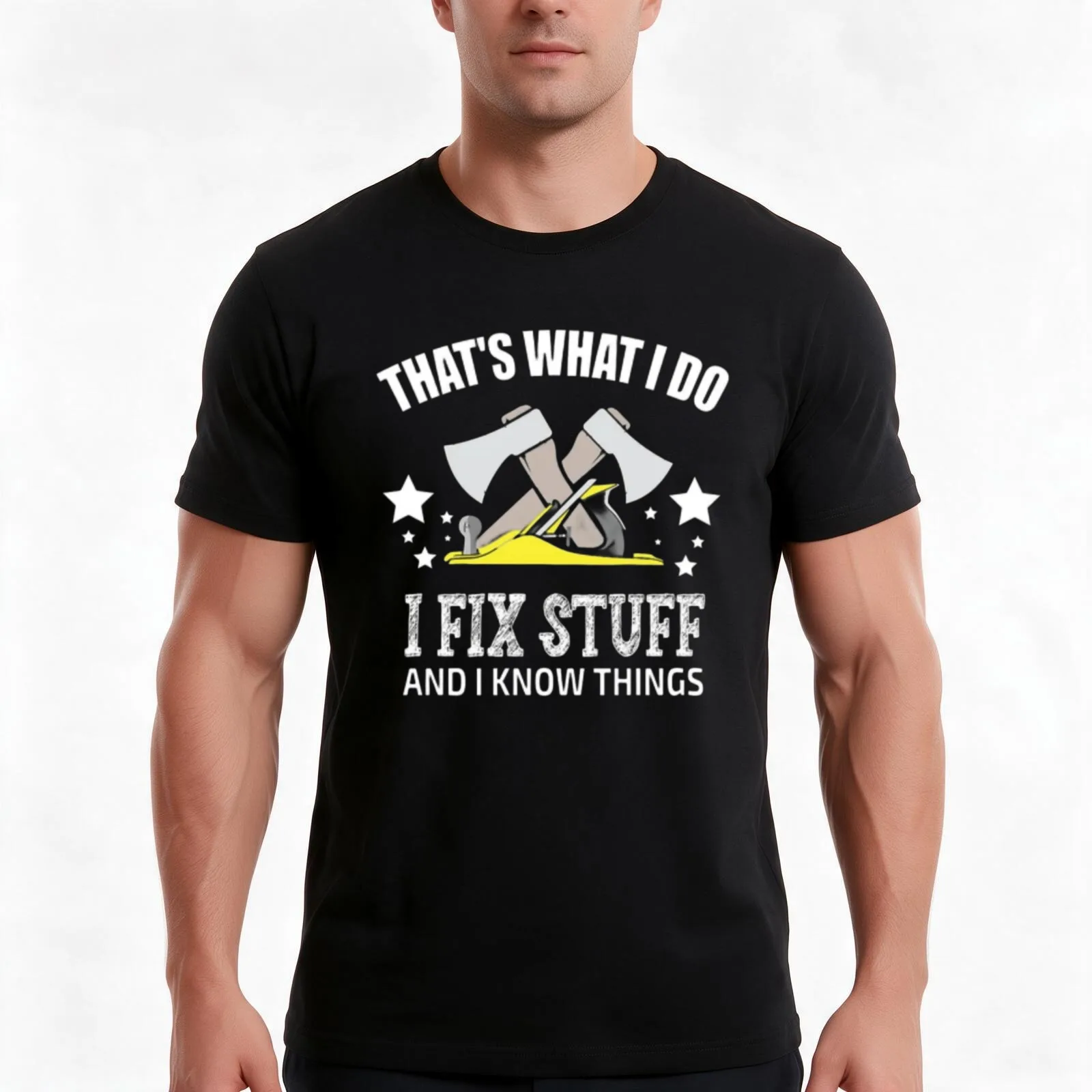 That's What I do - I Fix Stuff And I Know Things. T-Shirt, Summer Casual Cotton Tee, Oversized Streetwear Tops, Unisex Men Women