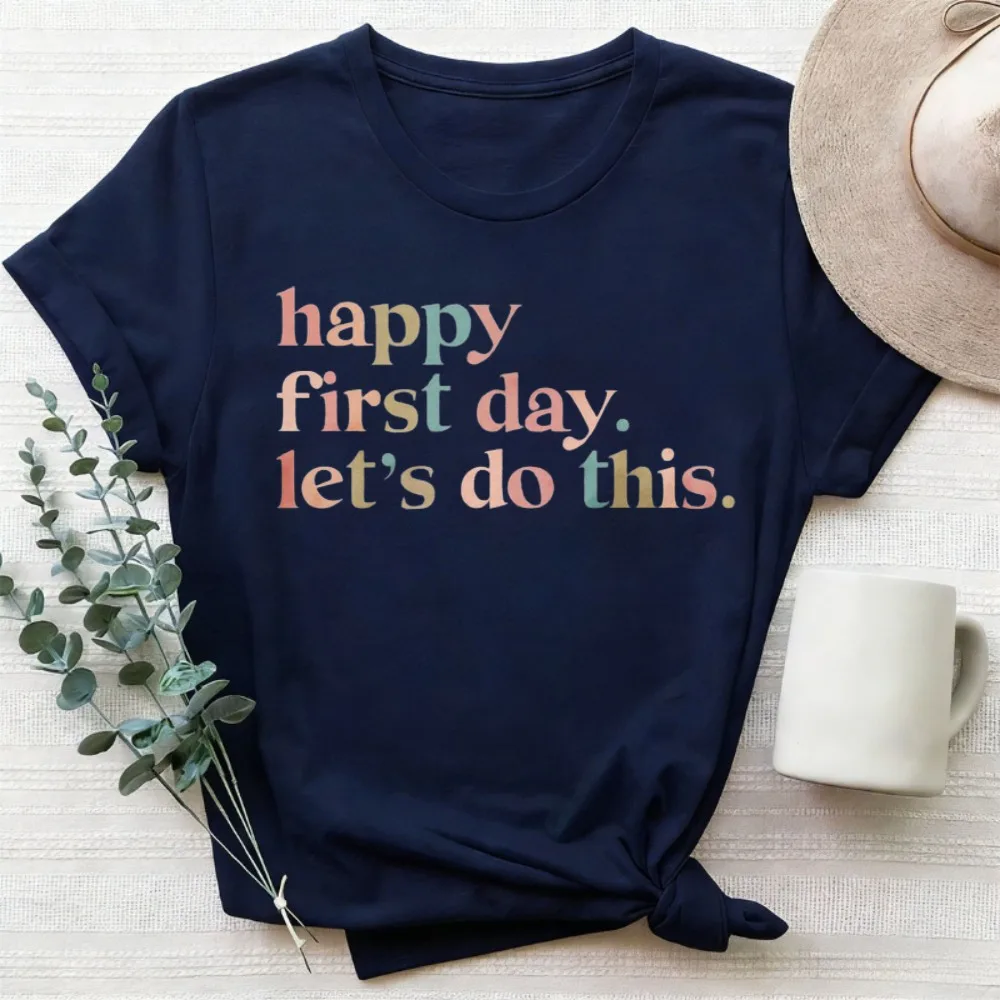 Happy First Day Let's Do This Cotton Crew Neck T Shirt Retro Color Letter Print Back To School Teacher Student Daily Graphic Tee