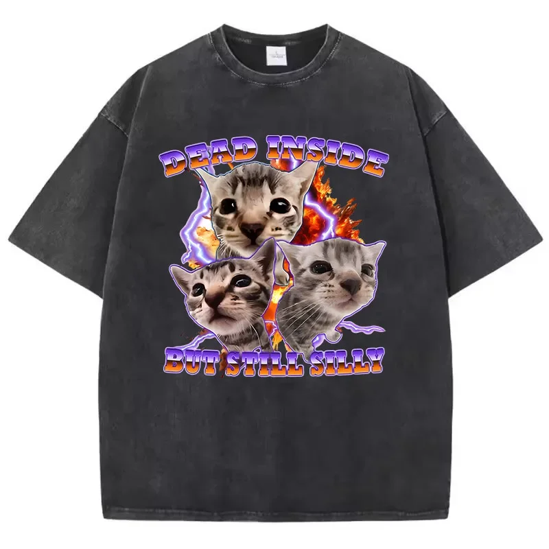 Cute Dead Inside But Still Silly Cat T Shirt Vintage Washed 100% Cotton T-Shirt Graphic Tee Casual Streetwear Spring Summer