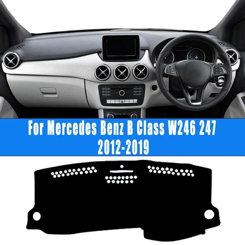 

Car Dashboard Mat Dash Cover Central Control Pad Nonslip Cape Sunshade Accessories For Mercedes Benz B Class W246 247 2012-2019