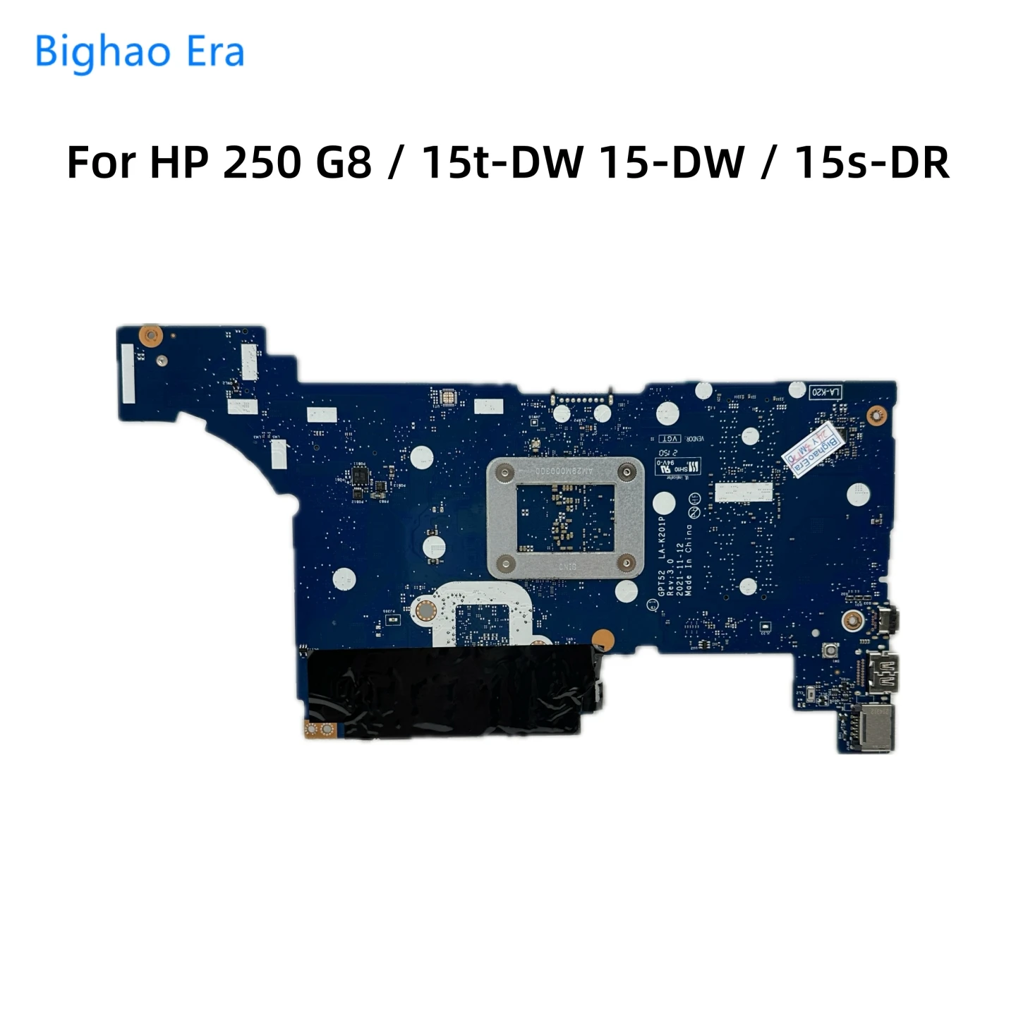 Imagem -02 - Placa-mãe Portátil para hp Cpu i3 I51135g7 I7-1165g7 Uma M31109601 M31108-601 M31108-601 Gpt52 La-k201p hp 250 g8 15s-dr 15t-dw