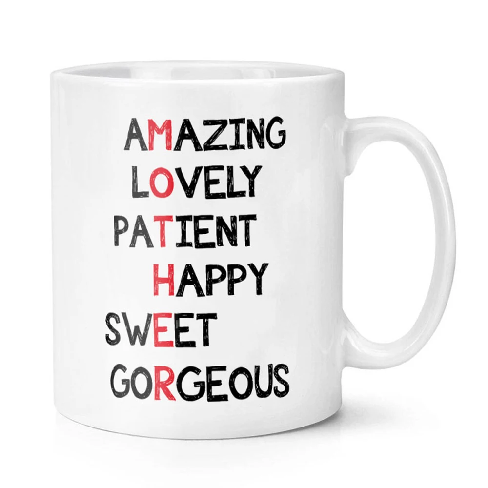 Amazing Lovely Patient Happy Sweet Gogeous Mother Mug 11oz Ceramic Coffee Mug  Mom Mama Birthday Gift Mug