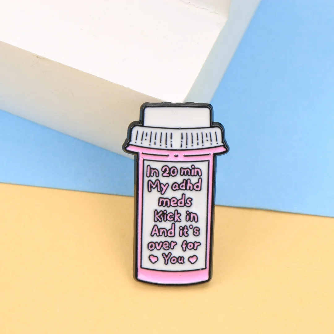 Funny ADHD Meds Pill Bottle Enamel Pin, Sarcastic Mental Health Brooch with Humorous Quote, Pastel Pink Metal Badge for Jackets