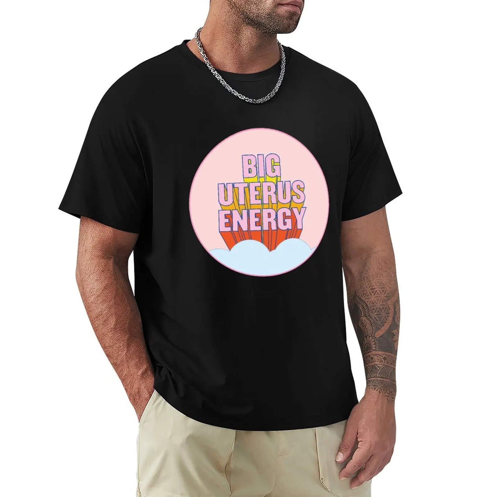 BIG UTERUS ENERGY (uterus optional) T-Shirt High Elasticity Sports Tee Shirt