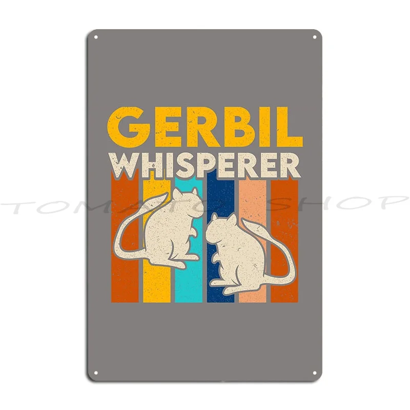 Degu Whisperer Rodent Owner Gift Gerbil Whisperer Metal Sign Designing Cinema Custom  Tin Sign Poster
