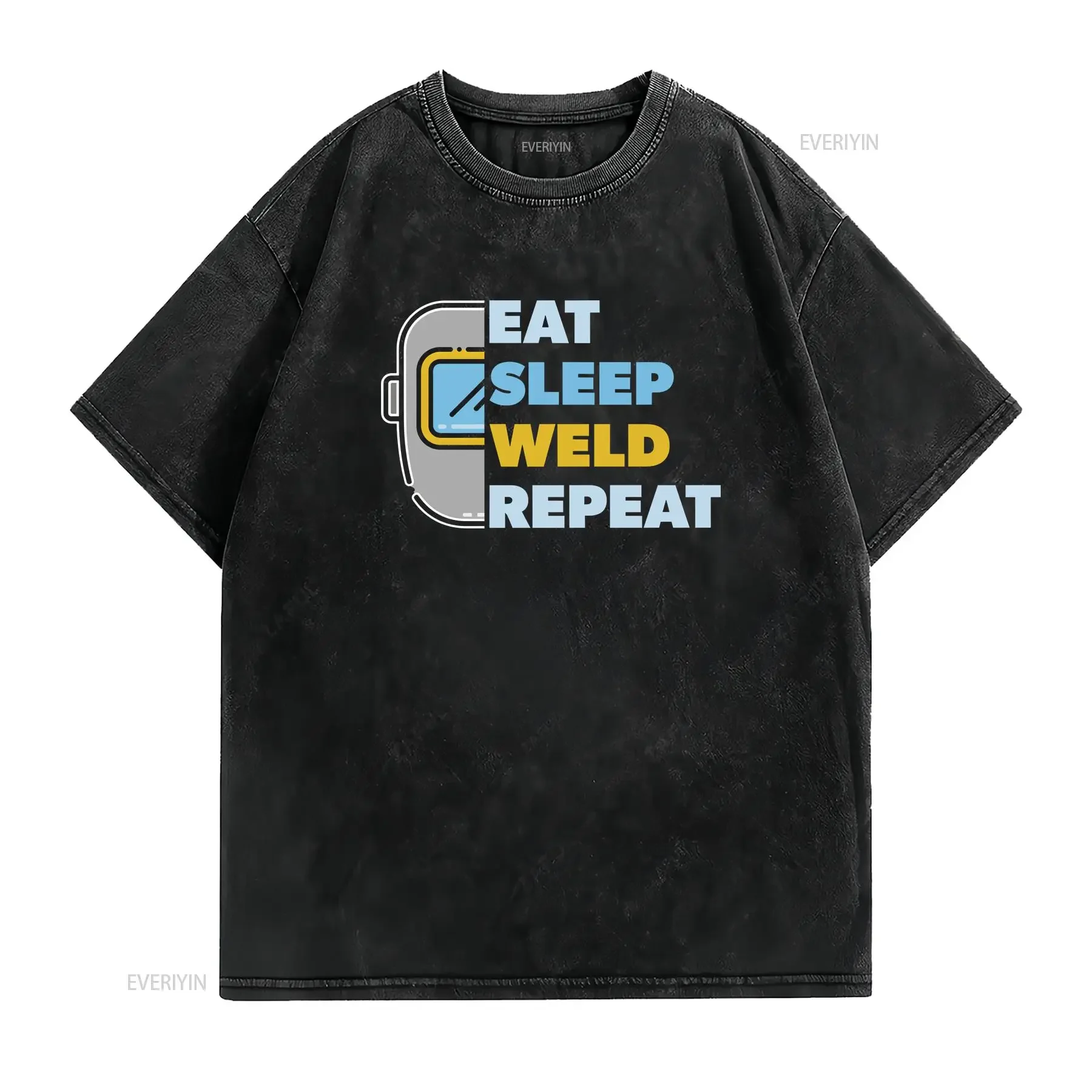 Eat Sleep Weld Repeat Funny for Welders T Shirt vintage Washed Stylish streetwear Comfortable Breathable Unisex Stretched Soft