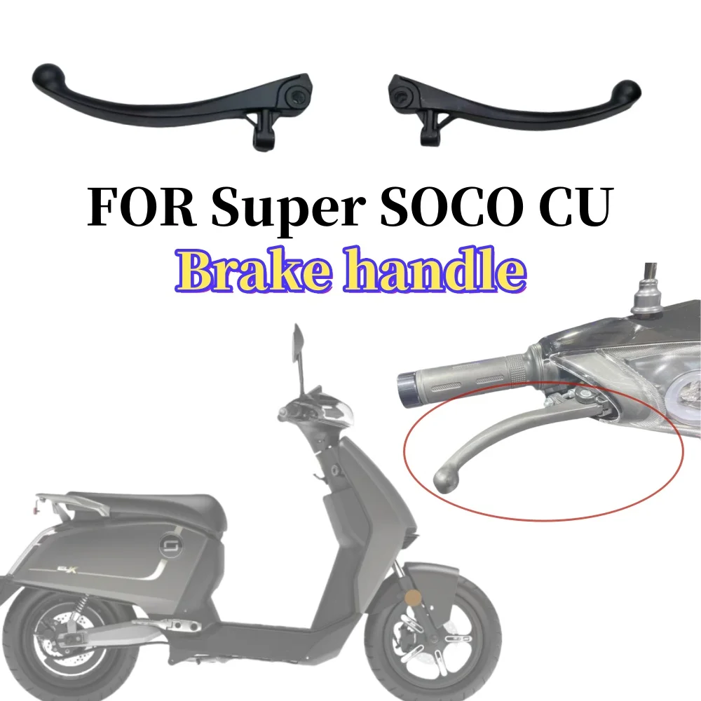 Levier de frein d'origina Dédié pour Super SOCO CU، ملحقات السكوتر، المطبقات دي ديسيس et poignee Droite، toxique X CU X،