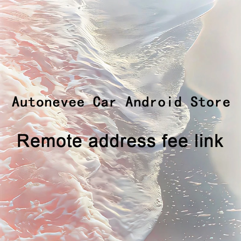 

Autonevee Car Android Store Remote address price difference fee link