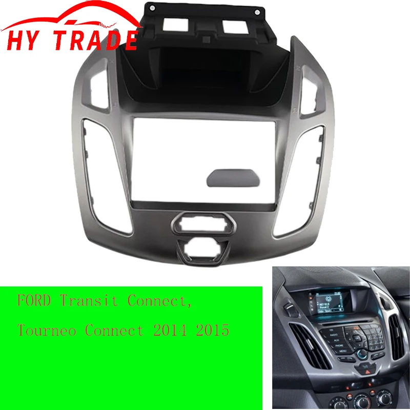 

HY 2 Din 7-дюймовый автомобильный панель радиоприемника DVD-рамка Установочный комплект для Ford Transit Connect Tourneo Connect 2014 2015