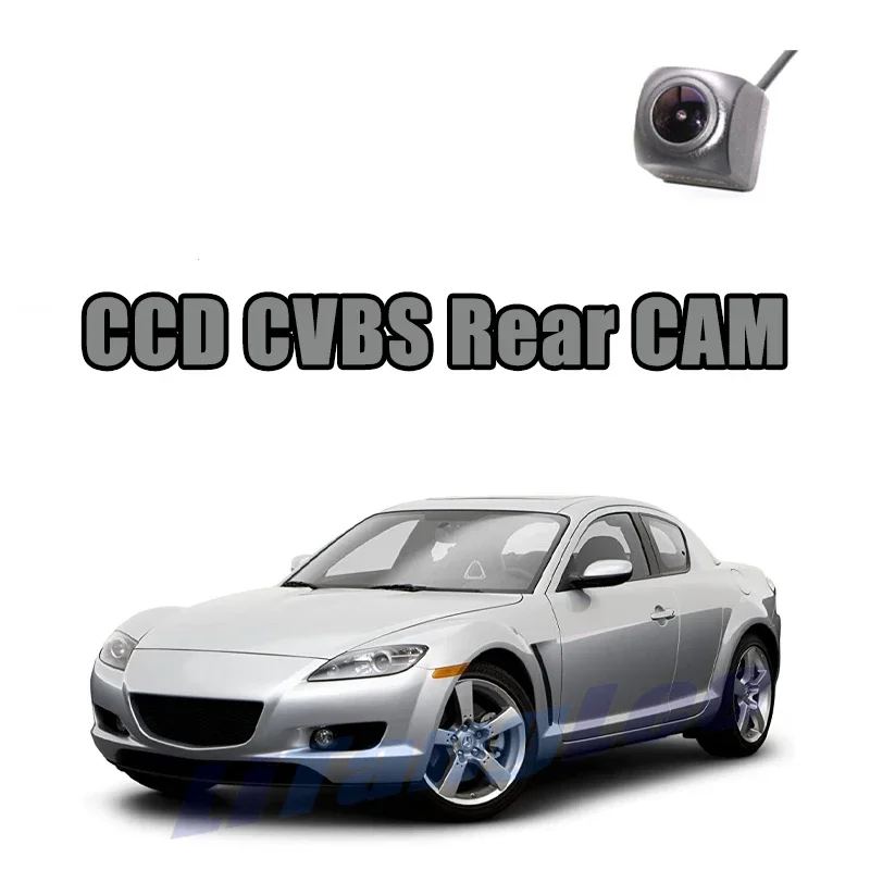 

For Mazda RX-8 2003~2011 Car Rear View Camera CCD CVBS 720P Reverse Night Vision WaterProof Parking Backup CAM