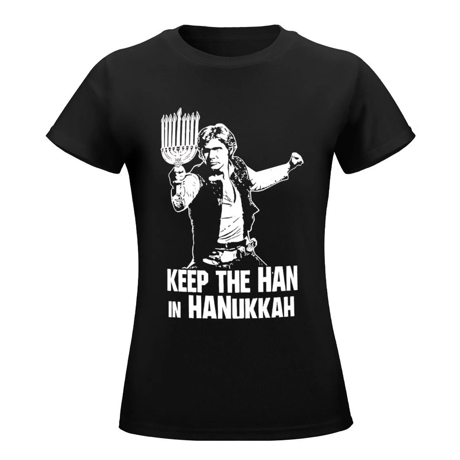 Keep the han in hanukkah shirt T-Shirt aesthetic clothes kawaii clothes plus size tops oversized tshirts woman