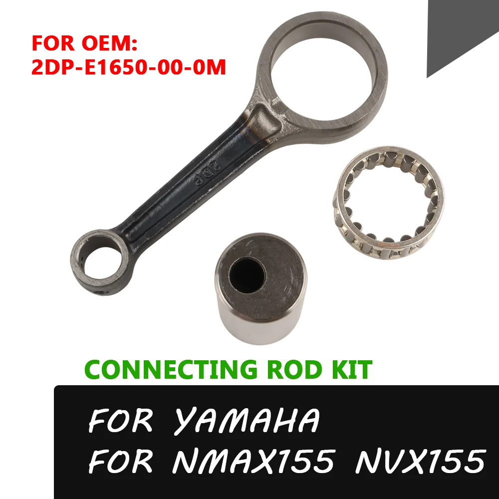 For NMAX155 Crankshaft Connecting Rod Kit For YAMAHA NVX NMAX N-MAX 155 NVX155 Motorcycle CRANK ROD Conrod Set Kit Engine Parts