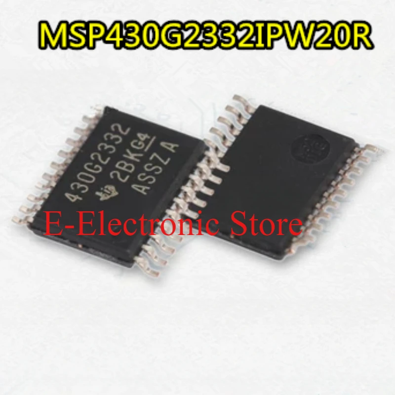 10PCS/Lot  430G2332 MSP430G2332IPWR TSSOP20 MIXED SIGNAL MICROCONTROLLER  Transistor