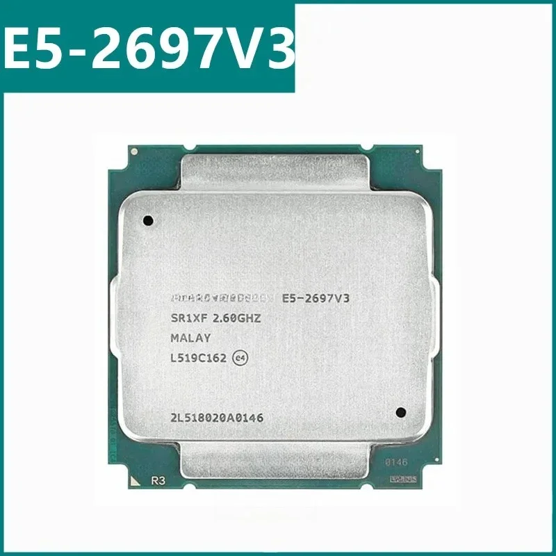 E5-2697v3 E5 2697 V3 E5 2697v3 2.6 GHz Fourteen S Twenty-eight Threads 35M 145W CPU LGA 2011-3