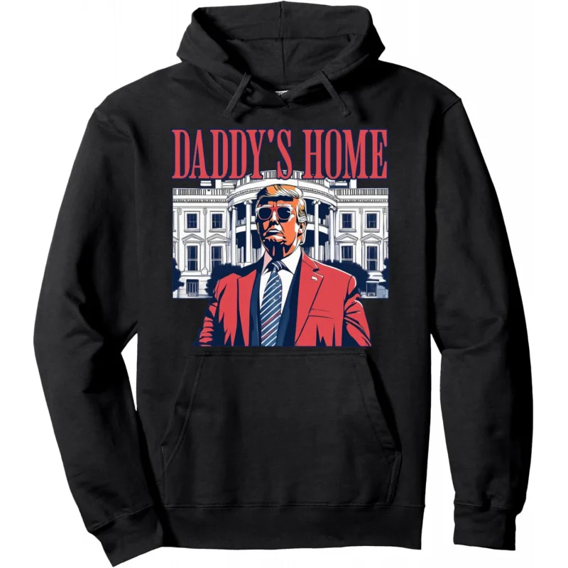 

Daddys Home Shirt, White House Trump 2024 Hoodie Loose men's and women's clothing