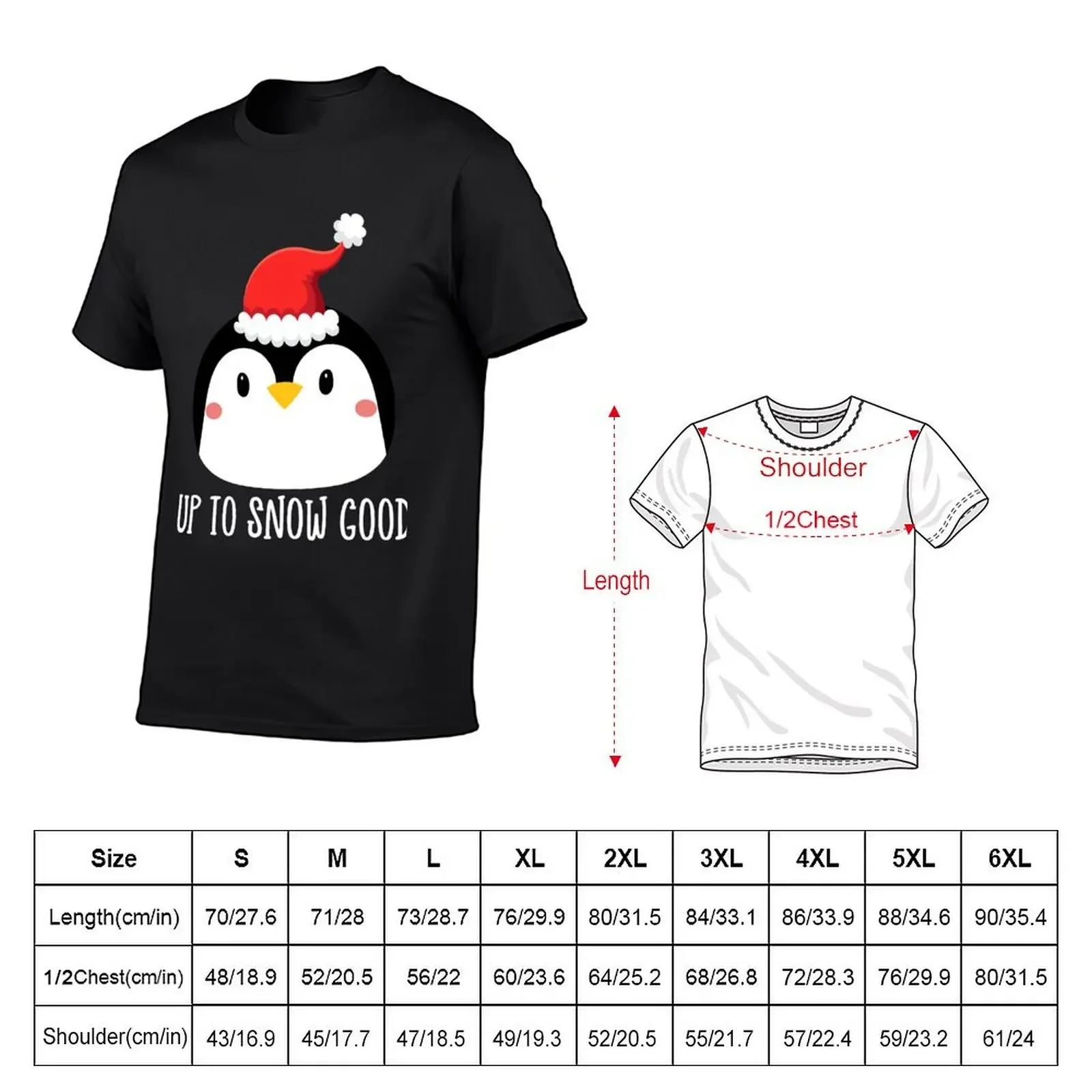 Up to Snow Good Penguin Face Santa Cute Penguin for Christmas T-Shirt summer top tees mens workout shirts