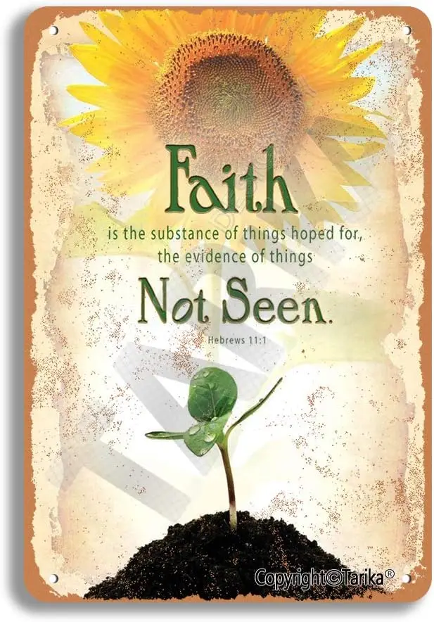 Faith is The Substance of Things Hoped for The Evidence of Things Not See Tin Retro Look 8X12 Inch Decoration Art Sign for Home