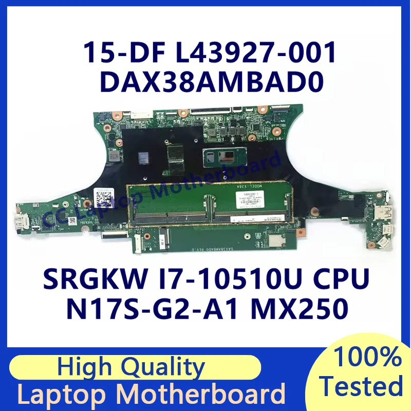 

L43927-001 L43927-601 L77361-601 For HP 15-DF Laptop Motherboard W/SRGKW I7-10510U CPU N17S-G2-A1 MX250 DAX38AMBAD0 100% Tested