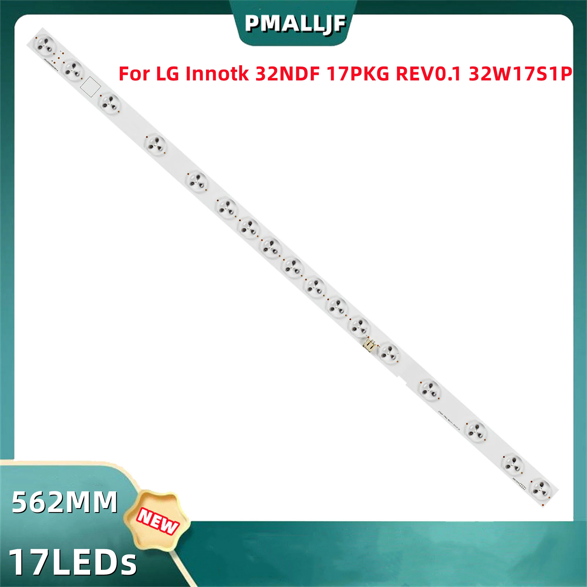 

LED Backlight Strip For LG Innotek 32"NDF 17PKG REV 0.1 32PFL3508F8 32ME303VF7 LF320EM4F UDULED0GS023 32W17S1P ME2 U3DF0XT 562MM