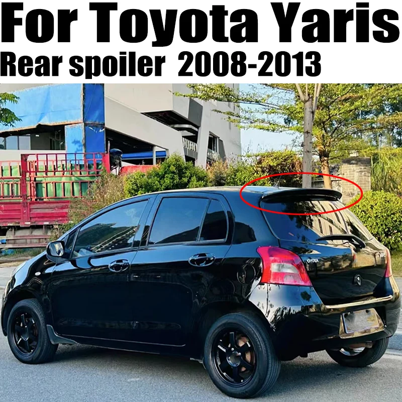 

For Toyota Yaris 2008--2013 Year Roof Spoiler Factory Style Rear Wing Body Kit Accessories ABS Plastic