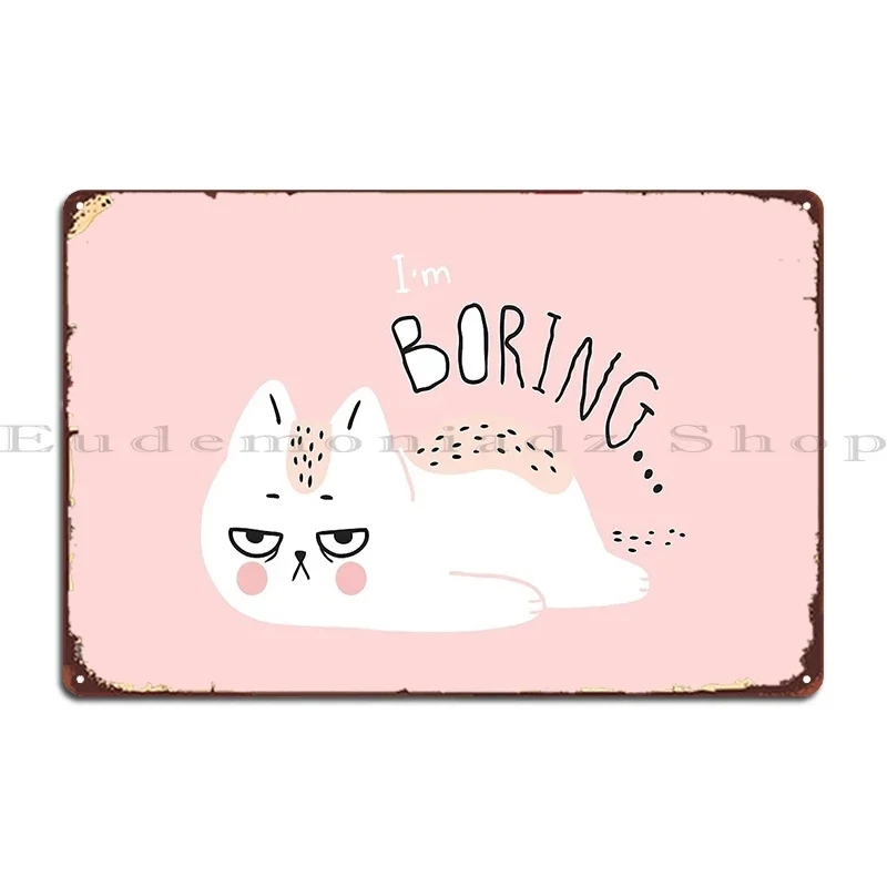 Life Is Boring Help Me Please I Am Bored Metal Signs Party Customize Iron Vintage Rusty Tin Sign Poster