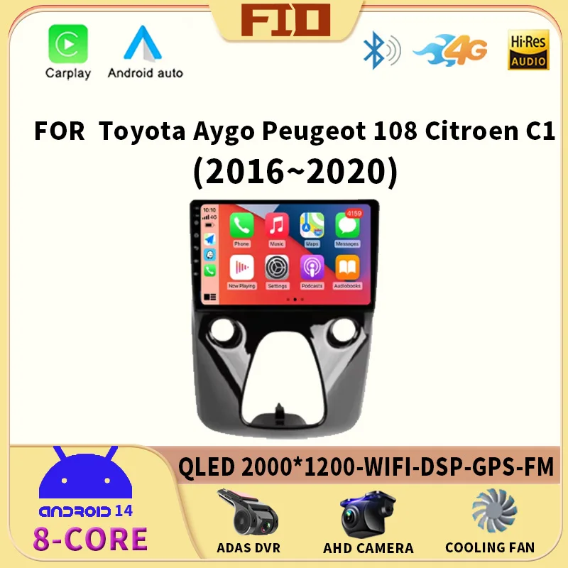 

Android 14 Car Radio For Toyota Aygo Peugeot 108 Citroen C1 2016 - 2020 Auto Multimedia Player Stereo 4G WIFI Carplay