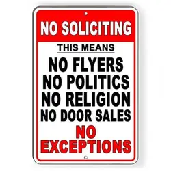 No Soliciting Politics Religion Flyers No Exceptions Sign SI222