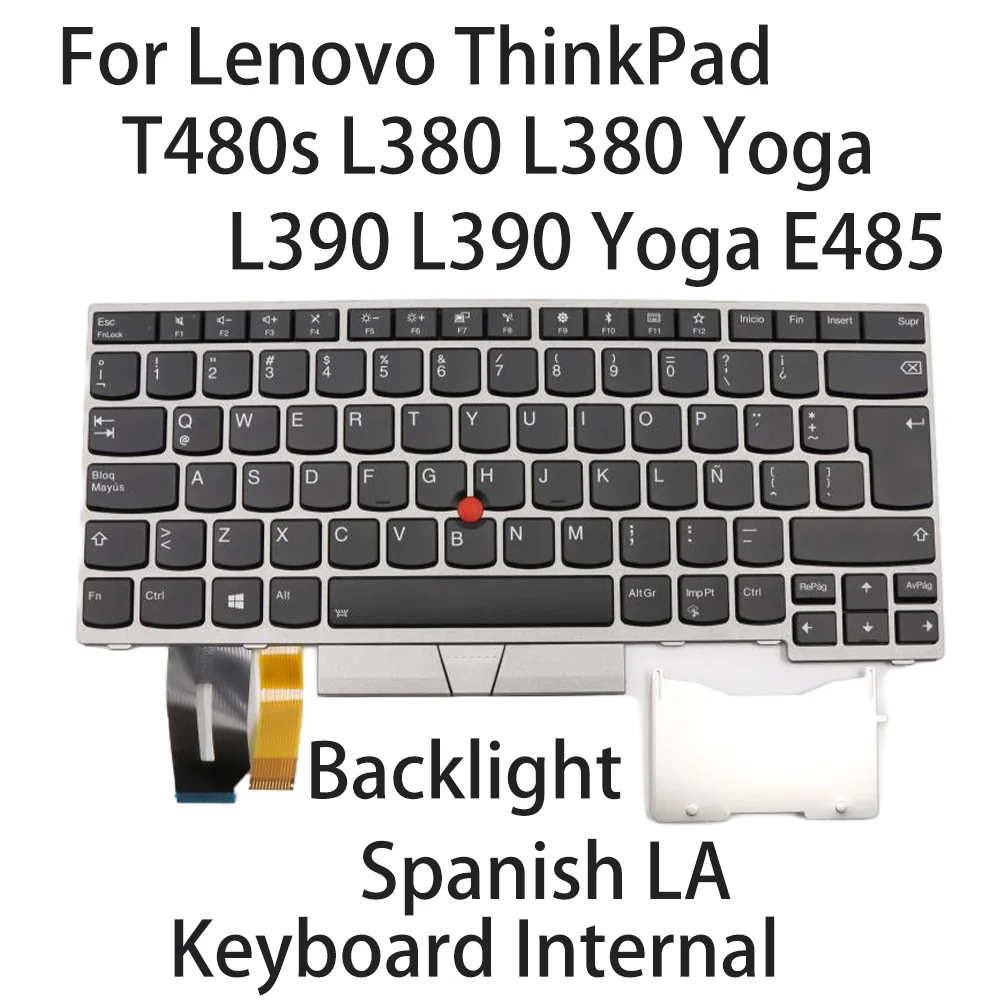 New For Lenovo ThinkPad T480s L380 L380 Yoga L390 L390 Yoga E485 Laptop keyboard Internal Spanish LA Backlight 01YN343 01YN423