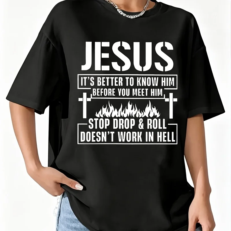 Jesus It's Better to Know Him before You Meet Him Stop Dropping and Working in Hell Women's 100% Cotton T-Shirt Short Sleeve Top Casual Round Neck Fun Print Tee S-5Xl
